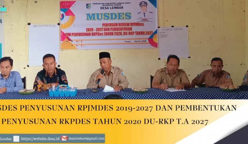 MUSYAWARAH DESA ( MUSDES ) PENYUSUNAN RPJMDes 2019 - 2027 SEKALIGUS PEMBENTUKAN TIM PENYUSUN RKPDes TAHUN 2027 DESA LEMBAR KECAMATAN LEMBAR KABUPATEN LOMBOK BARAT
